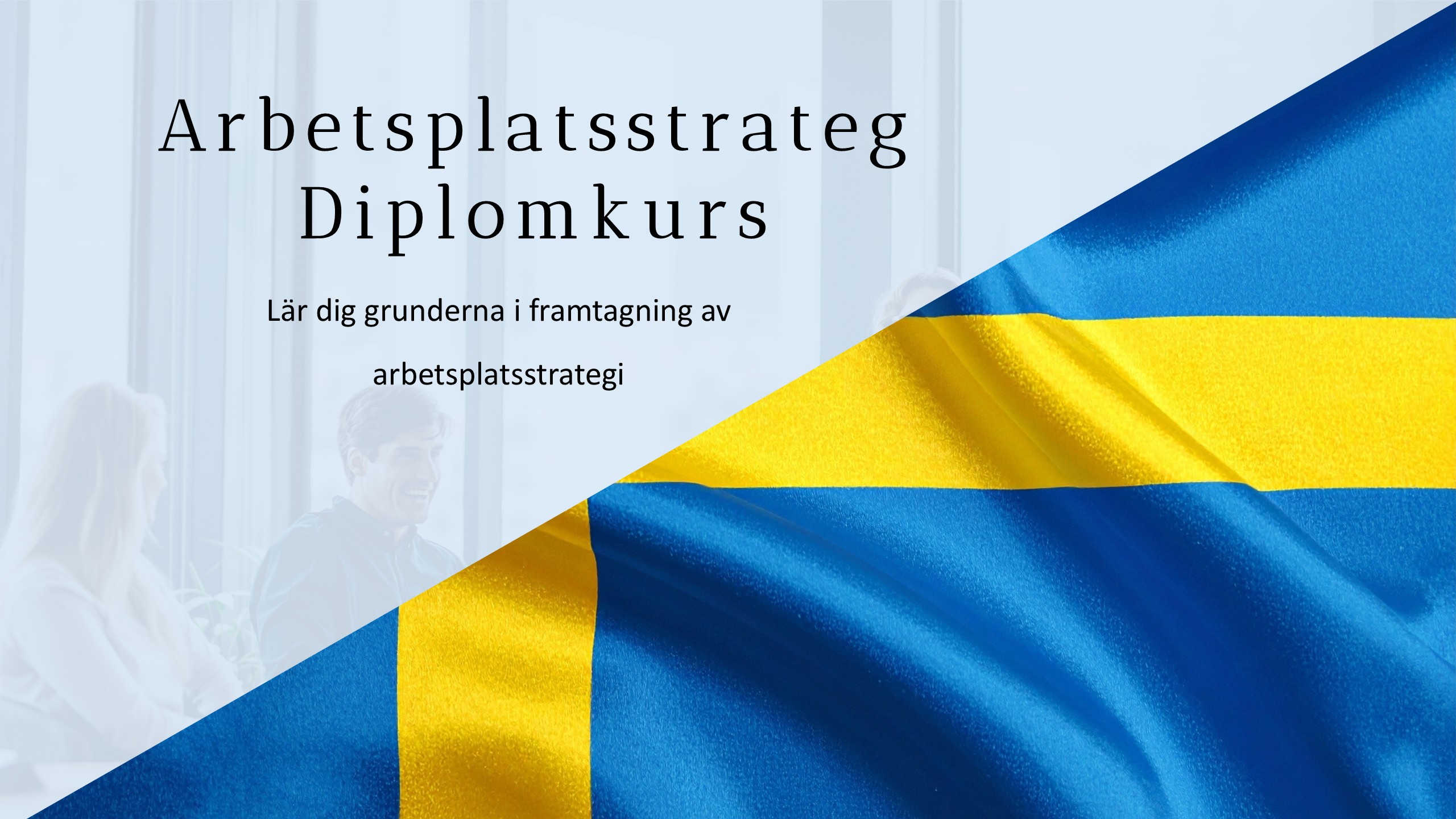 Arbetsplatsstrateg Diplomeringskurs